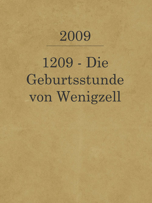 1209-Die-Geburtsstunde-von-Wenigzell_2009